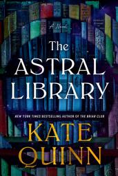 Icon image The Astral Library: A Novel